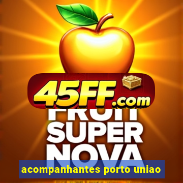 acompanhantes porto uniao